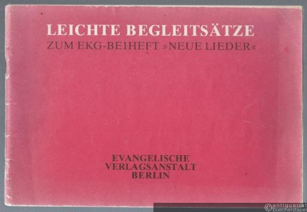  - Leichte Begleitsätze zum EKG-Beiheft "Neue Lieder".