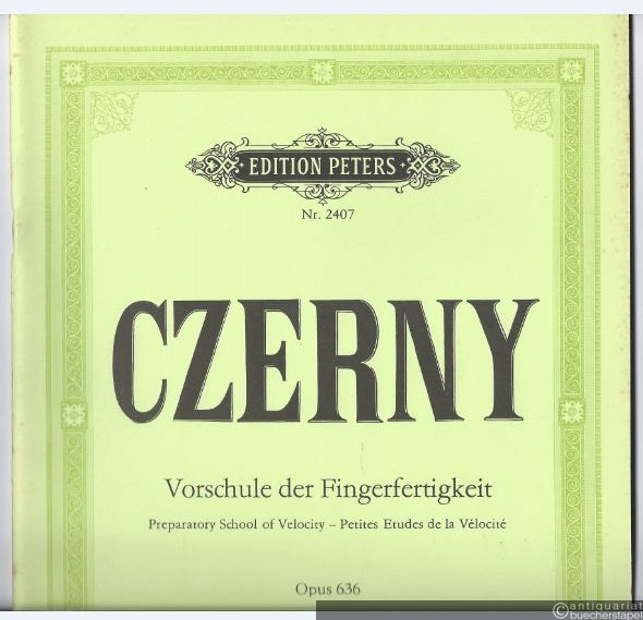  - Vorschule der Fingerfertigkeit / Preparatory School of Velocity / Petites Etudes de la Velocite, Op. 636 (= Edition Peters, Nr. 2407).