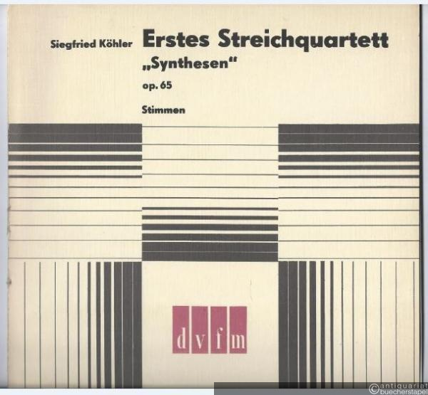  - Erstes Streichquartett "Synthesen" op. 65 (= DVfM 8418b). Stimmen.