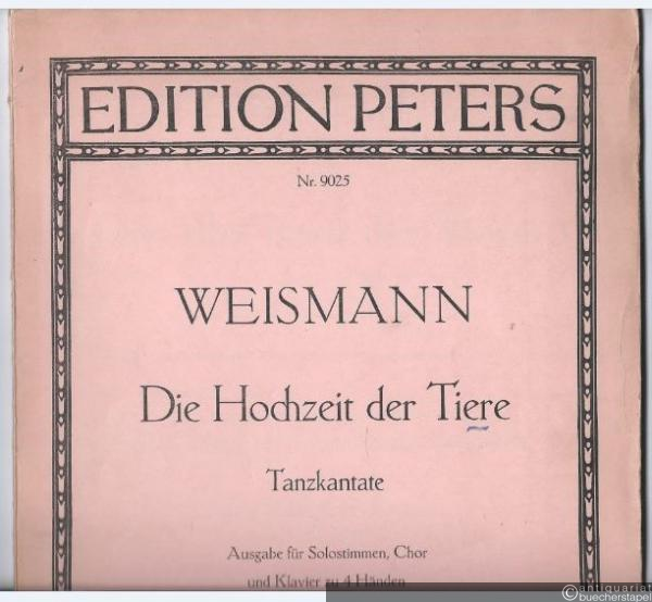  - Die Hochzeit der Tiere (1962). Tanzkantate (= Edition Peters, Nr. 9025). Ausgabe für Solostimmen, Chor und Klavier zu 4 Händen.