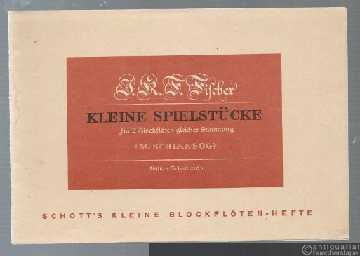  - Kleine Spielstücke für 2 Blockflöten gleicher Stimmung oder andere Melodie-Instrumente (= Schott's kleine Blockflötenhefte 5. Edition Schott, Nr. 2705).