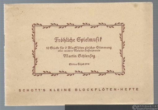  - Fröhliche Spielmusik. 10 Stücke für 2 Blockflöten gleicher Stimmung oder andere Melodie-Instrumente (= Schott's kleine Blockflötenhefte 10. Edition Schott, Nr. 2710).