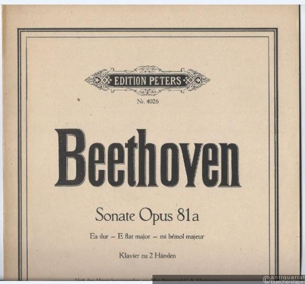  - Sonate Op. 81a Es dur / E flat major / mi bemol majeur (= Edition Peters, Nr. 4026). Klavier zu 2 Händen.