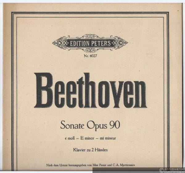  - Sonate Op. 90 e moll / E minor / mi mineur (= Edition Peters, Nr. 4027). Klavier zu 2 Händen.