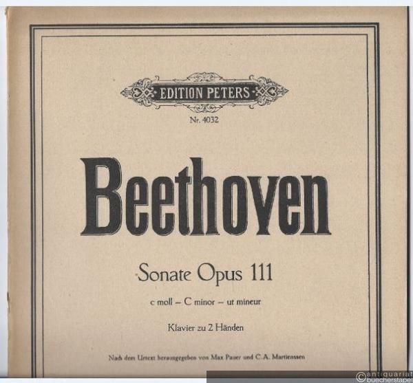  - Sonate Op. 111 c moll / C minor / ut mineur (= Edition Peters, Nr. 4032). Klavier zu 2 Händen.