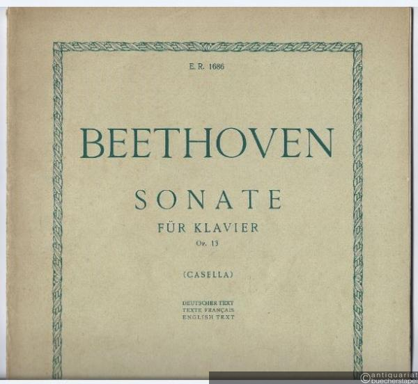  - Sonate Pathetique für Klavier, Op. 13 (= E. R. 1686).