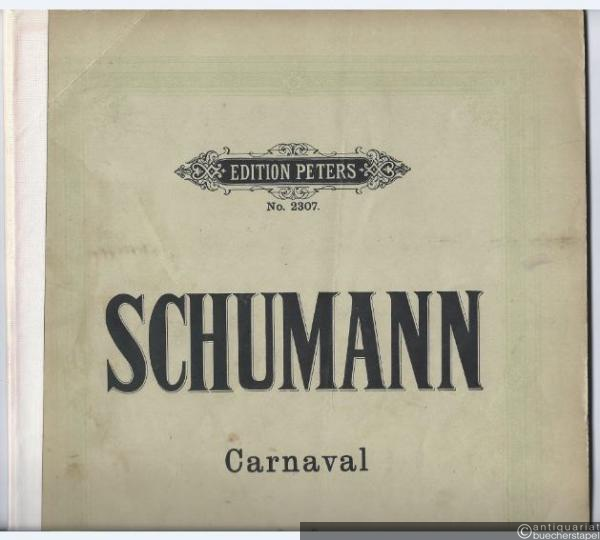  - Carnaval op. 9 für Klavier zu 2 Händen (= Edition Peters, Nr. 2307).
