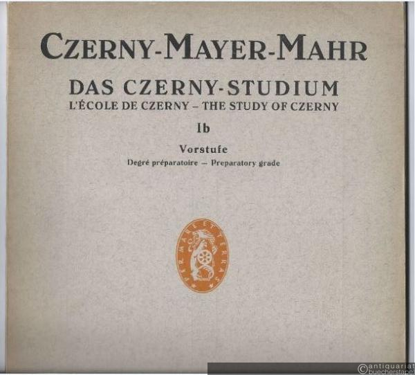  - Das Czerny-Studium / L'Ecole de Czerny / The Study of Czerny. Ib: Vorstufe / Degre preparatoire / Preparatory grade (= Edition Schott, No. 401b).