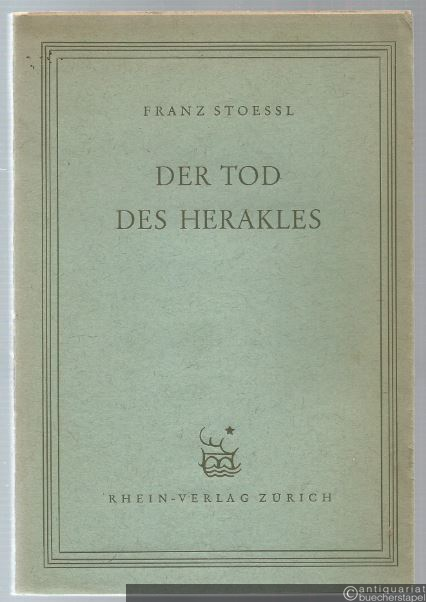  - Der Tod des Herakles. Arbeitsweise und Formen der antiken Sagendichtung.