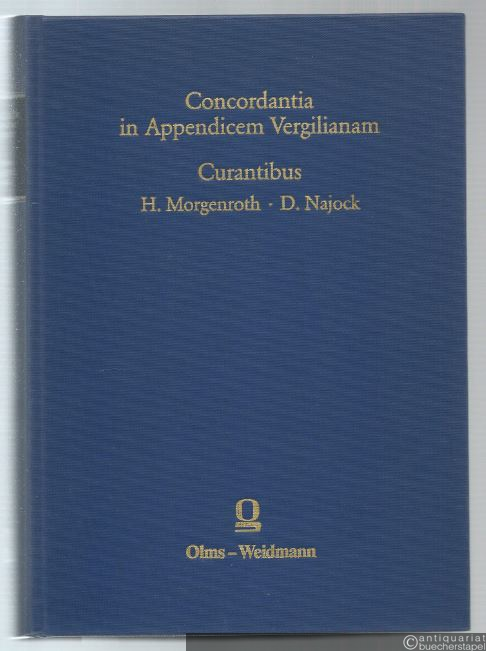 - Concordantia in Appendicem Vergilianam (= Alpha - Omega, Reihe A. Lexika, Indizes, Konkordanzen zur klassischen Philologie, LXVIII).