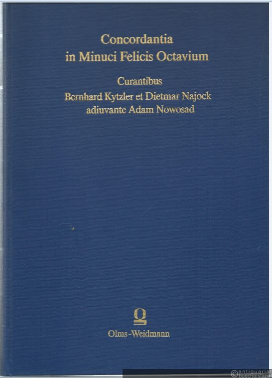  - Concordantia in Minuci Felicis Octavium (= Alpha - Omega, Reihe A. Lexika, Indizes, Konkordanzen zur klassischen Philologie, LXXII).