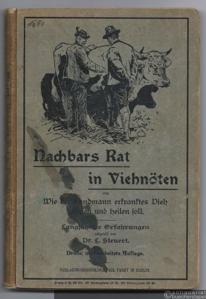 - Nachbars Rat in Viehnöten oder Wie der Landmann erkranktes Vieh pflegen und heilen soll.