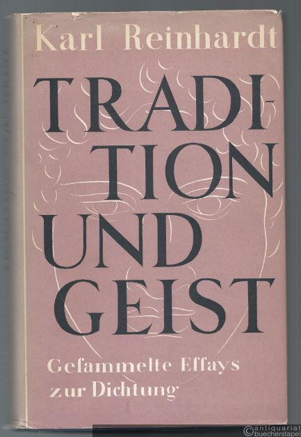  - Tradition und Geist. Gesammelte Essays zur Dichtung.