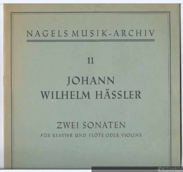  - Zwei Sonaten für Klavier und Flöte oder Violine (= Nagels Musik-Archiv, Nr. 11).