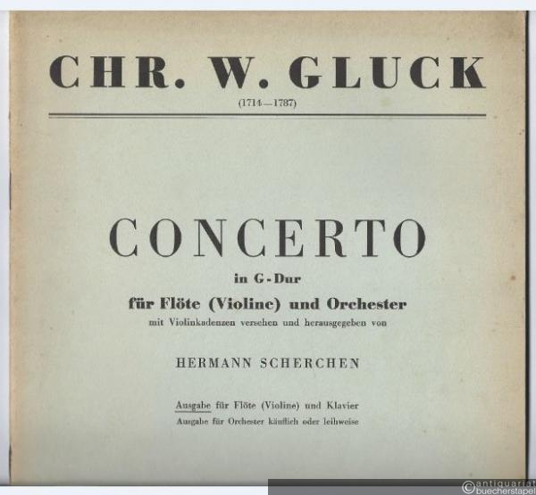  - Concerto in G-Dur für Flöte (Violine) und Orchester mit Violinkadenzen versehen und herausgegeben von Hermann Scherchen. Ausgabe für Violine (Flöte) und Klavier.