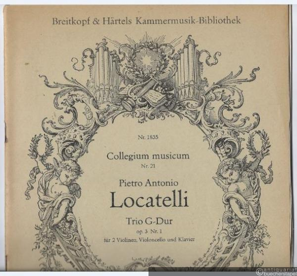  - Trio G-Dur op. 3 Nr. 1 für 2 Violinen, Violoncello und Klavier (= Collegium musicum, Nr. 21) (= Breitkopf & Härtels Kammermusik-Bibliothek, Nr. 1835).