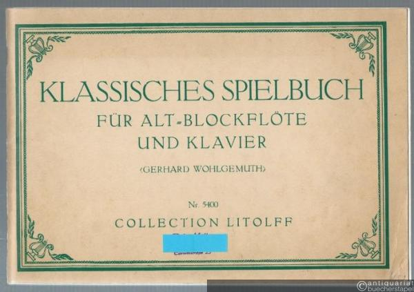  - Klassisches Spielbuch für Alt-Blockflöte und Klavier (= Collection Litolff 5400).