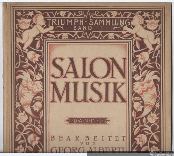  - Salon-Musik, Band 1 (= Triumph-Sammlung, Band I).
