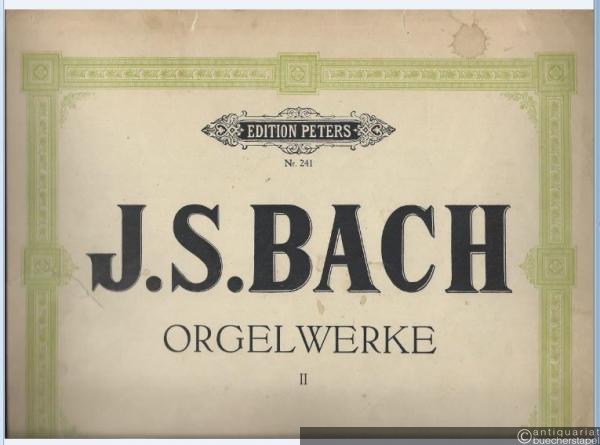  - Orgelwerke, Band II (= Edition Peters, Nr. 241).