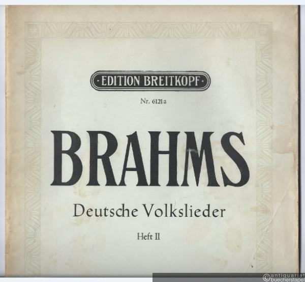  - Deutsche Volkslieder für eine Singstimme mit Klavierbegleitung, Heft 2 (= Edition Breitkopf, Nr. 6121a). Hohe Stimme (Originalausgabe).
