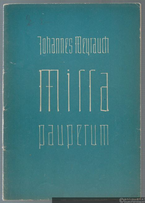  - Missa pauperum für dreistimmigen gemischten Chor und Orgel (1952).