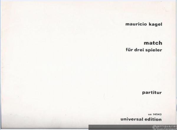 - Match für drei Spieler (2 Violoncelli, 1 Schlagzeuger) (1964). Partitur.