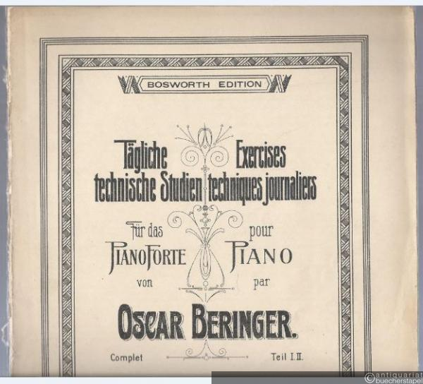  - Tägliche technische Studien (Exercices techniques journaliers). Teil I. II. (Complet) (= Bosworth Edition, [No. 94]).