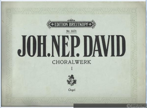  - Choralwerk. Choralvorspiele, Partiten, Toccaten, Fantasien, Passacaglien u. a. für Orgel, Heft I (Nrn. 1-6) (= Edition Breitkopf, Nr. 5571).