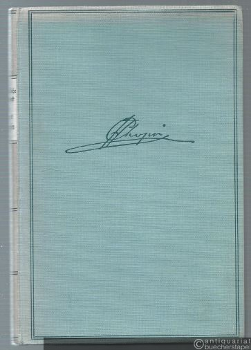  - Friedrich Chopin (= Unsterbliche Tonkunst. Lebens- und Schaffensbilder großer Musiker).