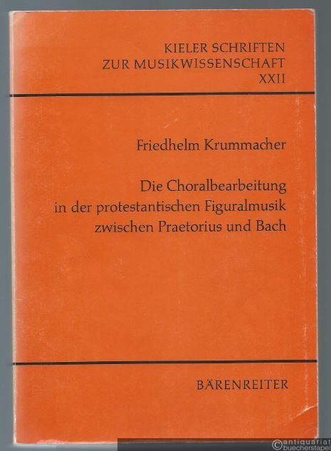  - Die Choralbearbeitung in der protestantischen Figuralmusik zwischen Praetorius und Bach (= Kieler Schriften zur Musikwissenschaft XXII).