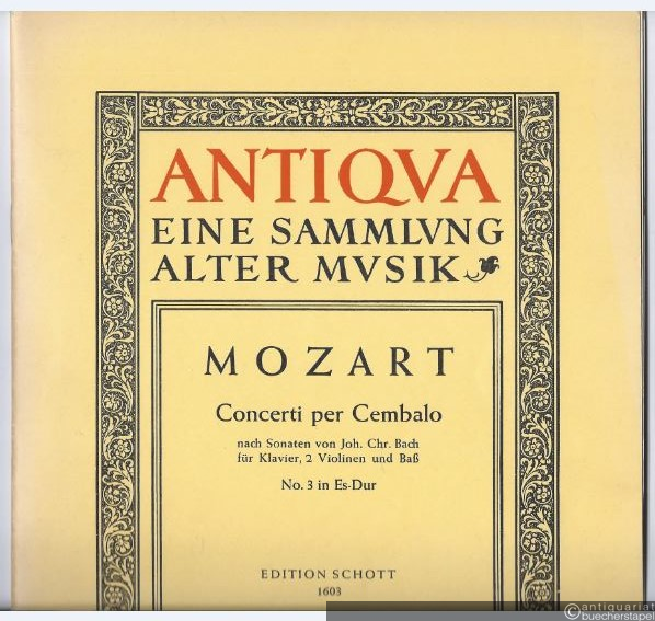  - Concerti per Cembalo nach Sonaten von Joh. Chr. Bach für Klavier, 2 Violinen und Baß (Violoncello): Nr. 3 Es-Dur (= Edition Schott, Nr. 1603). Partitur und 3 Stimmen.