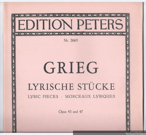  - Lyrische Stücke, Heft III, IV / Lyric Pieces / Morceaux Lyriques für Klavier zu 2 Händen, Opus 43 u. 47 (= Edition Peters, Nr. 2665). Violine und Piano.