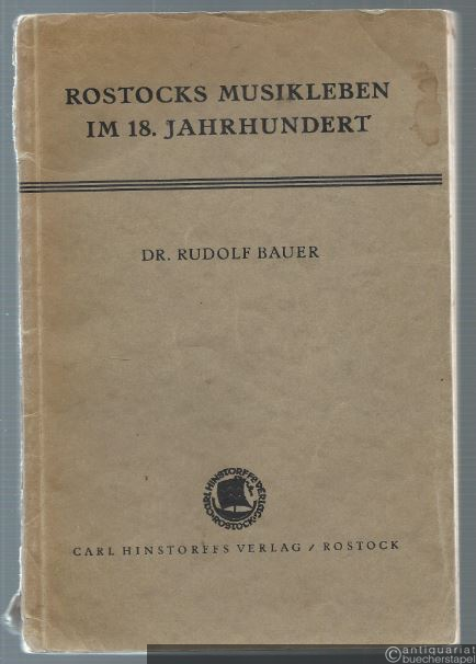  - Rostocks Musikleben im 18. Jahrhundert (= Rostocker Studien, Heft 4).