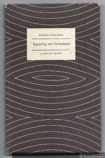  - Begegnung mit Furtwängler. Ein Buch der Erinnerung (= Das kleine Buch 84).