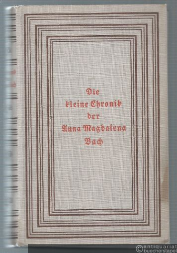  - Die kleine Chronik der Anna Magdalena Bach.