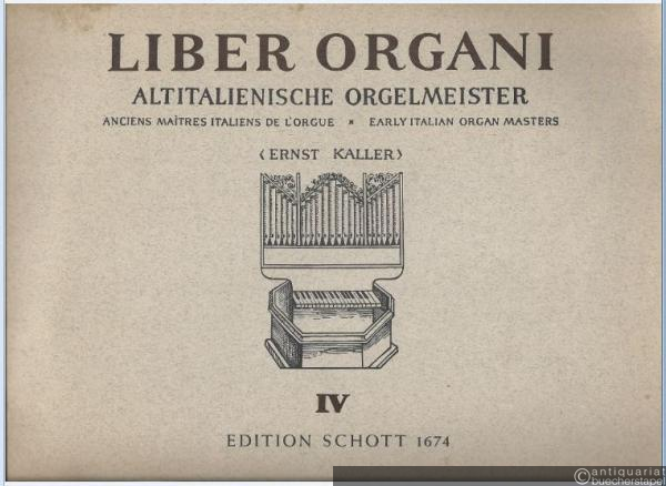  - Liber Organi IV. Altitalienische Orgelmeister (= Edition Schott, Nr. 1674).