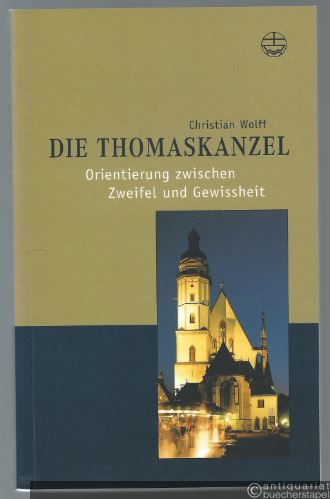  - Die Thomaskanzel. Orientierung zwischen Zweifel und Gewissheit.