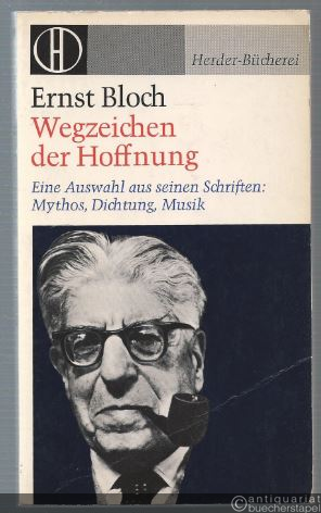  - Wegzeichen der Hoffnung. Eine Auswahl aus seinen Schriften: Mythos, Dichtung, Musik (= Herder-Bücherei, Band 300).