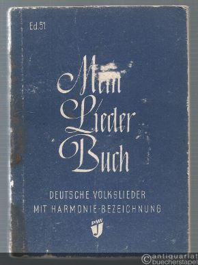  - Mein Liederbuch. Deutsche Volkslieder aus 4 Jahrhunderten mit Harmonie-Bezeichnung.