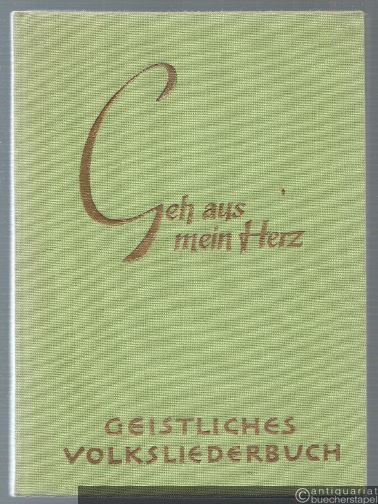  - Geh aus mein Herz. Geistliches Volksliederbuch.