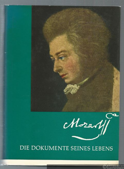  - Mozart. Die Dokumente seines Lebens (= Wolfgang Amadeus Mozart. Neue Ausgabe sämtlicher Werke. Serie X: Supplement, Werkgruppe 34).