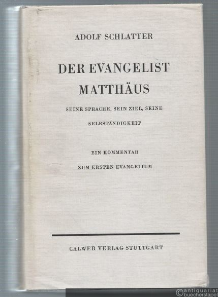  - Der Evangelist Matthäus. Seine Sprache, sein Ziel, seine Selbständigkeit.