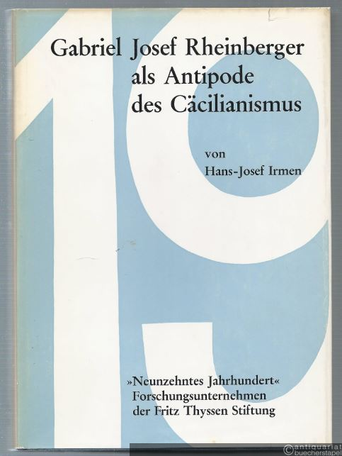  - Gabriel Josef Rheinberger als Antipode des Cäcilianismus (= Studien zur Musikgeschichte des 19. Jahrhunderts, Band 22).