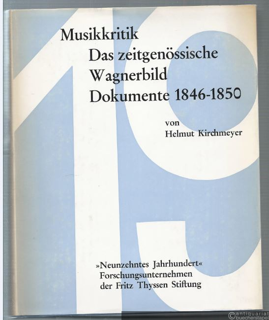  - Situationsgeschichte der Musikkritik und des musikalischen Pressewesens in Deutschland, dargestellt vom Ausgange des 18. bis zum Beginn des 20. Jahrhunderts. IV. Teil: Das zeitgenössische Wagner-Bild. Dritter Band: Dokumente 1846 - 1850 (= Studien zur Musikgeschichte des 19. Jahrhunderts, Band 7).