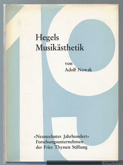 - Hegels Musikästhetik (= Studien zur Musikgeschichte des 19. Jahrhunderts, Band 25).