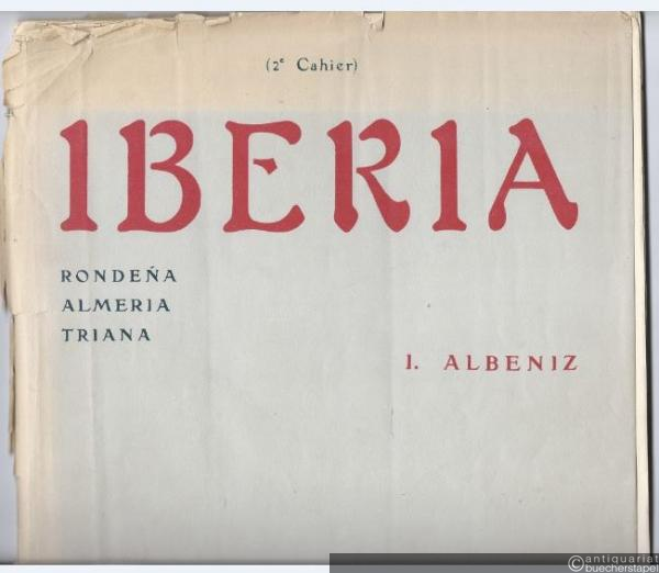  - Iberia. 12 nouvelles "impressions" en quatre cahiers (2e cahier): Rondena, Almeria, Triana.