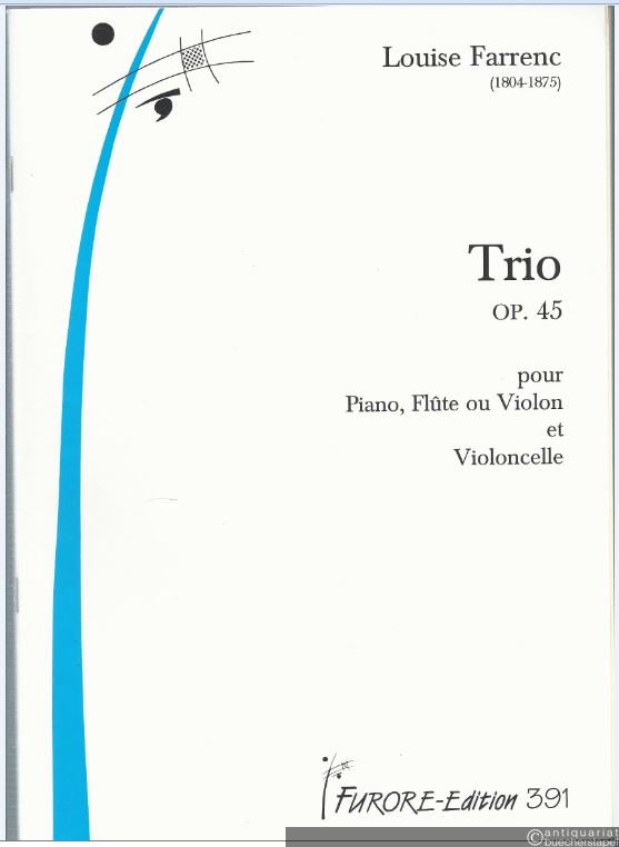  - Trio pour Violon, Piano, Flute ou Violon et Violoncelle, Op. 45 (= Furore-Edition 391).