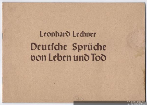  - Deutsche Sprüche von Leben und Tod für vierstimmigen Chor. Anno 1606 (= Bärenreiter-Ausgabe 255).