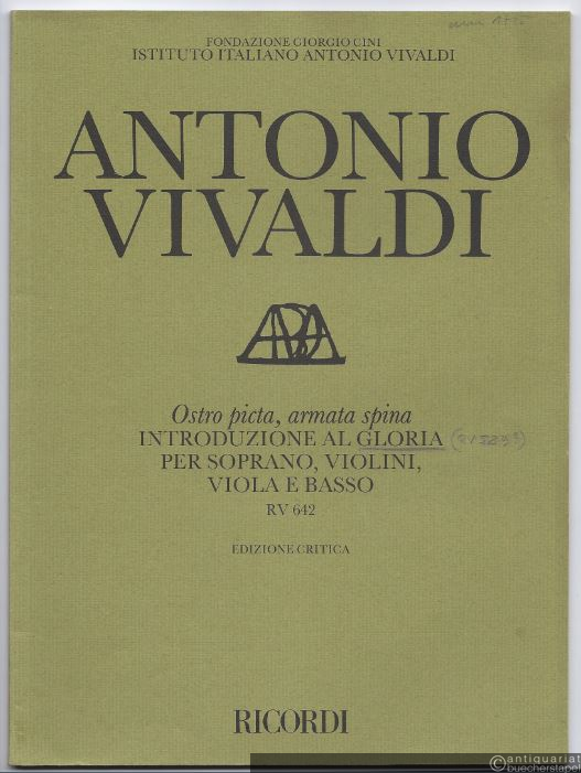  - Ostro picta, armata spina. Introduzione al Gloria per Soprano, Violini, Viola e Basso. RV 642 (= Edizione critica delle opere di Antonio Vivaldi).