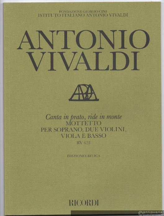  - Canta in prato, ride in monte. Motetto per Soprano, due Violini, Viola e Basso. RV 623 (= Edizione critica delle opere di Antonio Vivaldi).